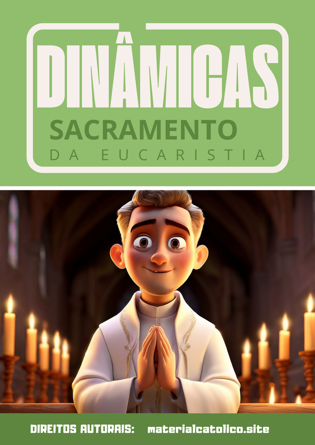 150 Dinâmicas Criativas para Catequese - Sacramento da Eucaristia